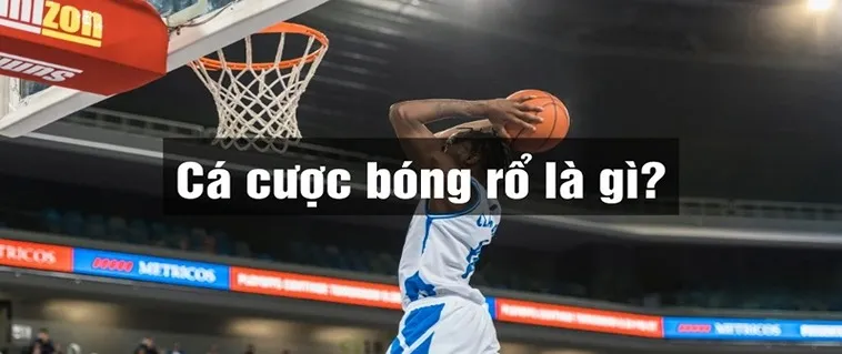 Tìm Hiểu Cá Cược Bóng Rổ SunWin Và Chiến Lược Tối Ưu Tỷ Lệ Thắng